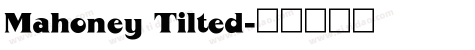 Mahoney Tilted字体转换